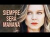 Mañana siempre sera