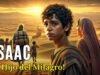 ISAAC, Hijo de Abraham: ¡La Historia Que Todos Necesitan Conocer! Historia Bíblica