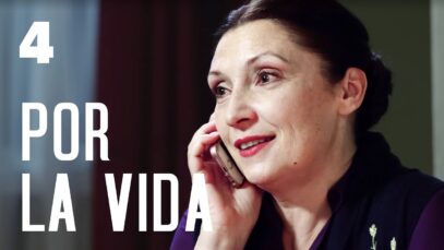 Por la vida | Capítulo 4 | Película romántica en Español Latino