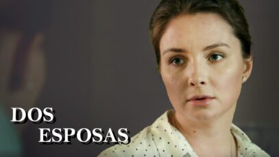 DOS ESPOSAS | PELICULA COMPLETA