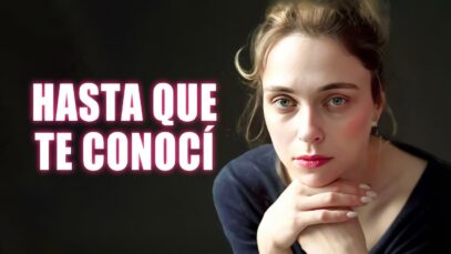 HASTA QUE TE CONOCI |PELICULA COMPLETA