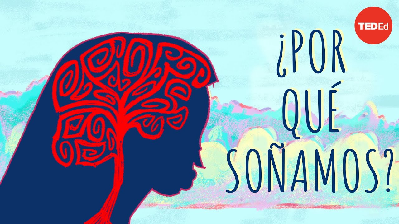 ¿Por Qué Soñamos?