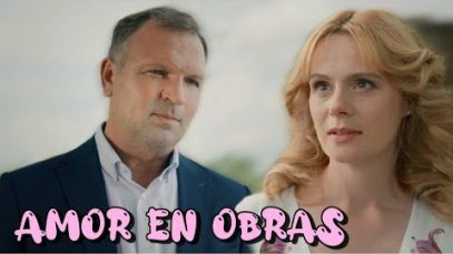 AMOR EN OBRAS | Película Completa | Amor — Series y novelas en Español