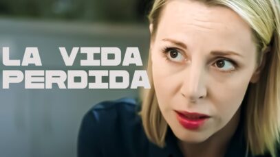 La Vida Perdida | Película completa | Película romántica en Español Latino
