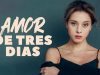 AMOR DE TRES DIAS | Película Completa | Película romántica en Español Latino