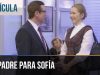 ▶️ Un padre para Sofía — Películas Completas en Español