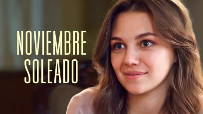 ¡ELLA SUFRE DE AMOR PROHIBIDO! | Noviembre Soleado | Película Completa en Español Latino