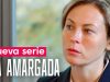 LA AMARGADA |¿Puede el amor cambiar el carácter? | Película completa | Película romántica en Español Latino