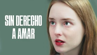 SIN DERECHO A AMAR | Película completa | Romántica en Español Latino