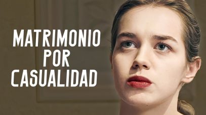 MATRIMONIO POR CASUALIDAD | Película completa