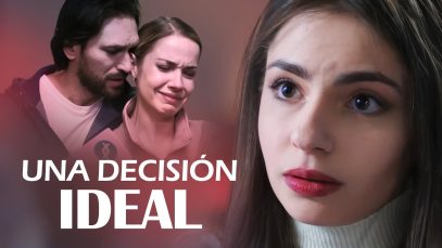 Una decisión ideal | Película completa