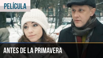 Antes de la primavera — Películas Completas