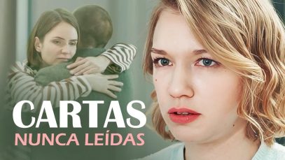 CARTAS NUNCAS LEIDAS | PELICULA COMPLETA