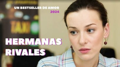 Hermanas rivales | Melodrama conmovedor