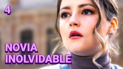 NOVIA INOLVIDABLE | Capítulo 4