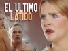 EL ÚLTIMO LATIDO | PELÍCULAS DE AMOR
