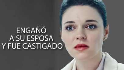 Еngañó a su esposa y fue castigado | Película completa